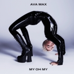 My oh my — Ava Max (Ава Макс)