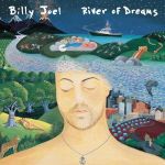 The river of dreams — Billy Joel