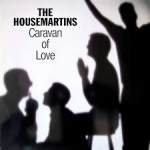 Caravan of love — Housemartins, the