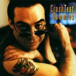 The day we never met — Crash Test Dummies