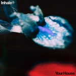 Your house — Inhaler